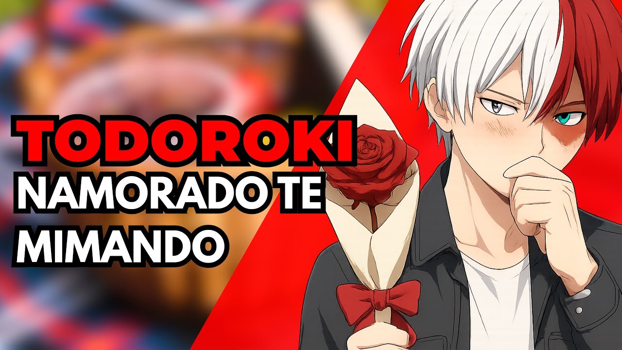 ASMR NAMORADO :  TODOROKI TE MIMANDO EM UM PIQUENIQUE 