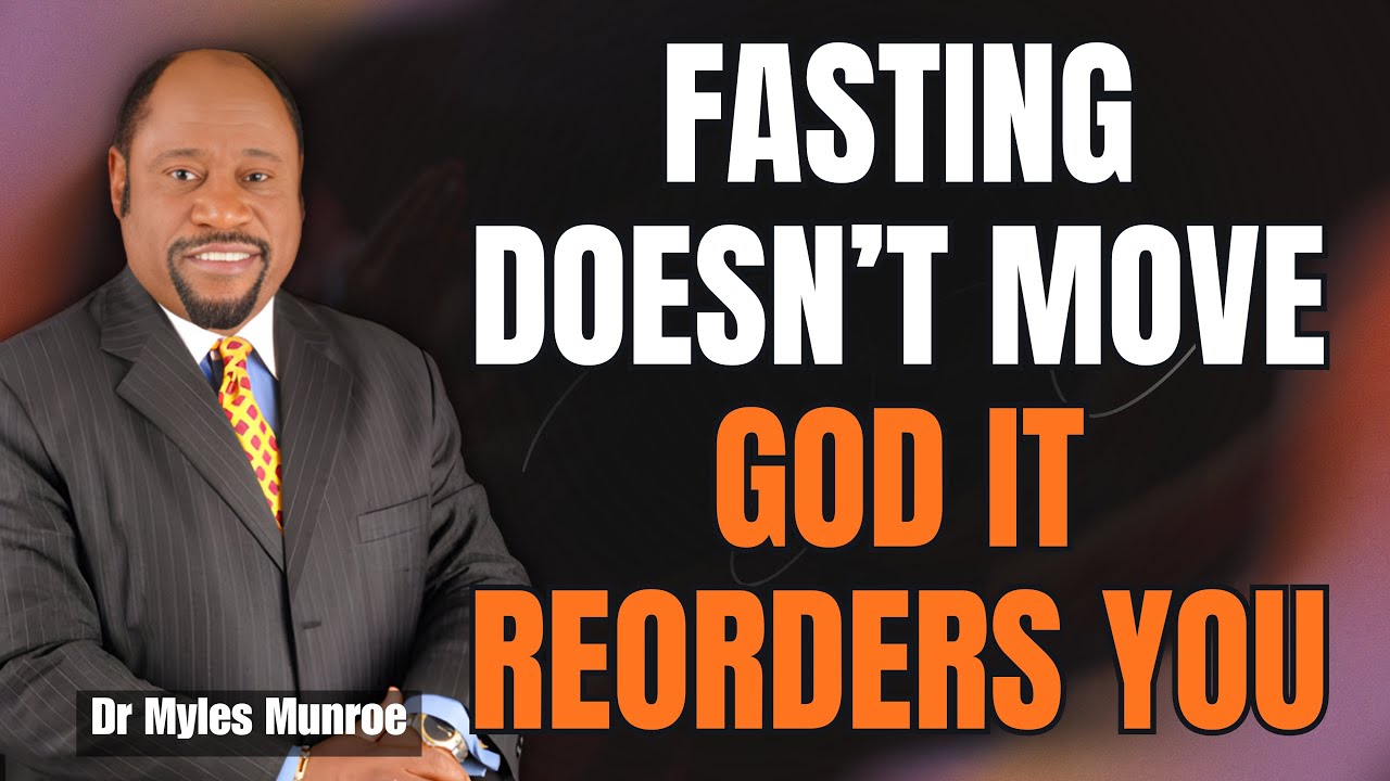 FASTING REVEALED: How DISCIPLINE Restores AUTHORITY & SELF-GOVERNMENT | Dr Myles Munroe
