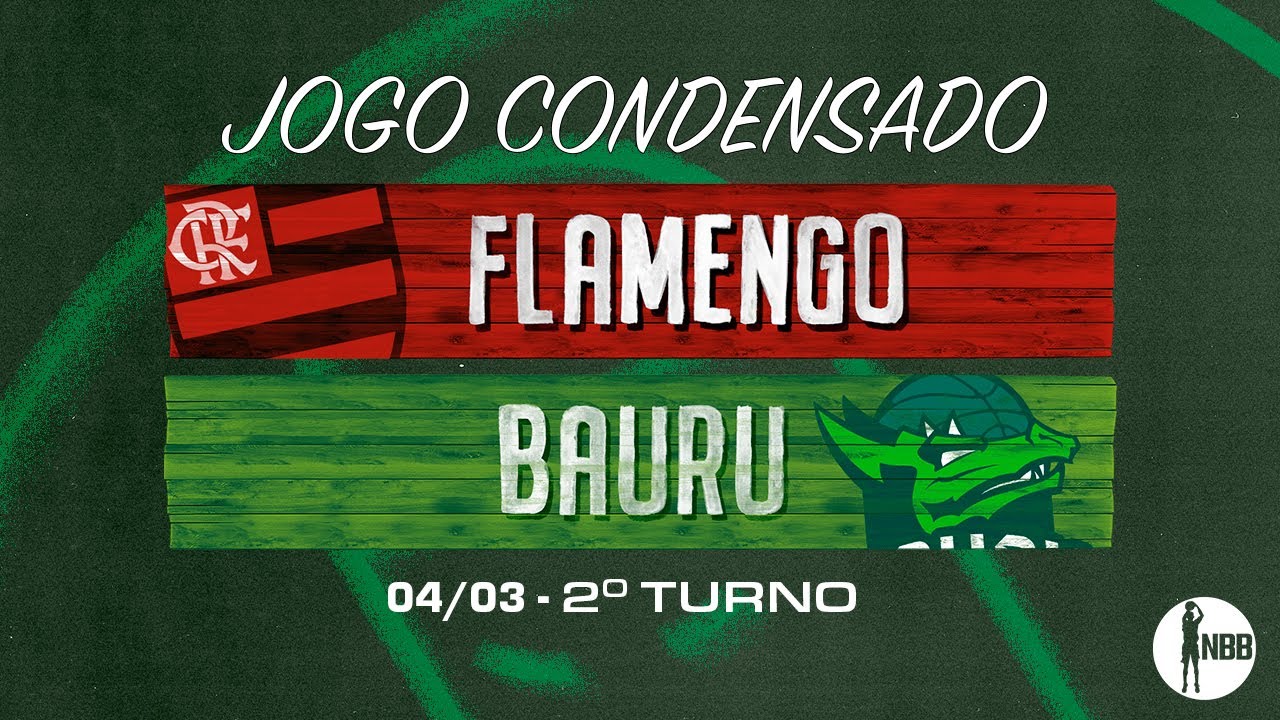 Jogo Condensado| Flamengo x Bauru | 04.03.2021