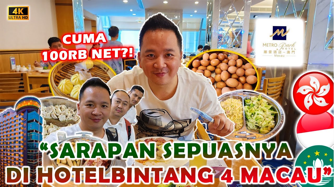 CUMA 100 RIBU NET., SARAPAN DI HOTEL BINTANG 4 MACAU