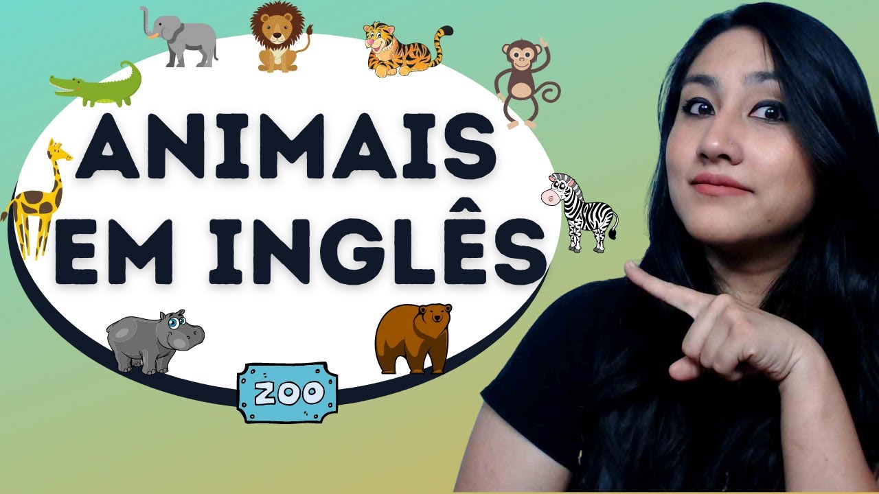 ANIMAIS EM INGLÊS | NOME DE ANIMAIS EM INGLÊS (ZOO)