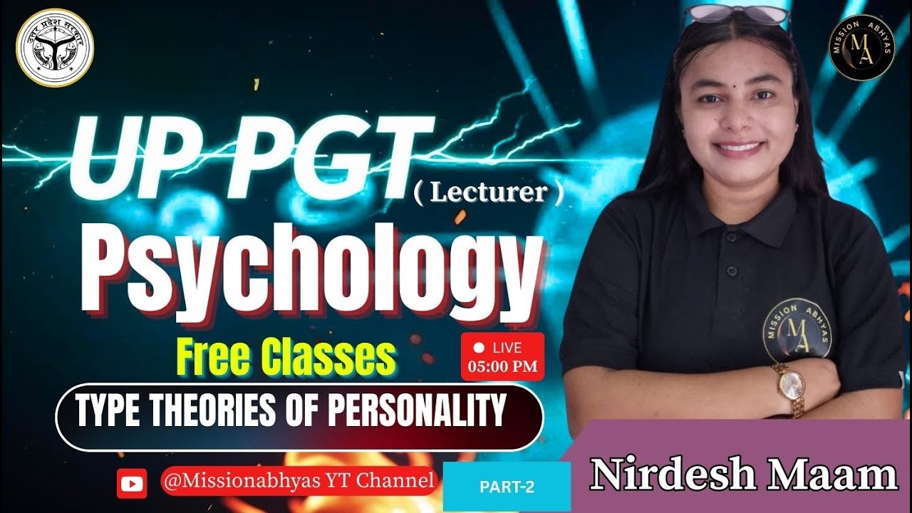 UP PGT (lecturer)  PSYCHOLOGY | 2025 | FREE CLASSES | TYPE THEORIES OF PERSONALITY  | NIRDESH MA'AM