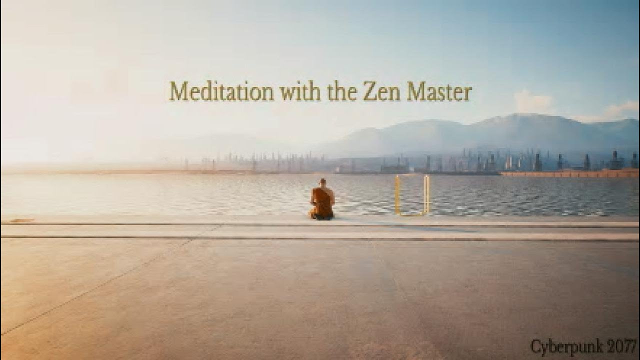 Zen Master Meditation Missions - Cyberpunk 2077 - ASMR