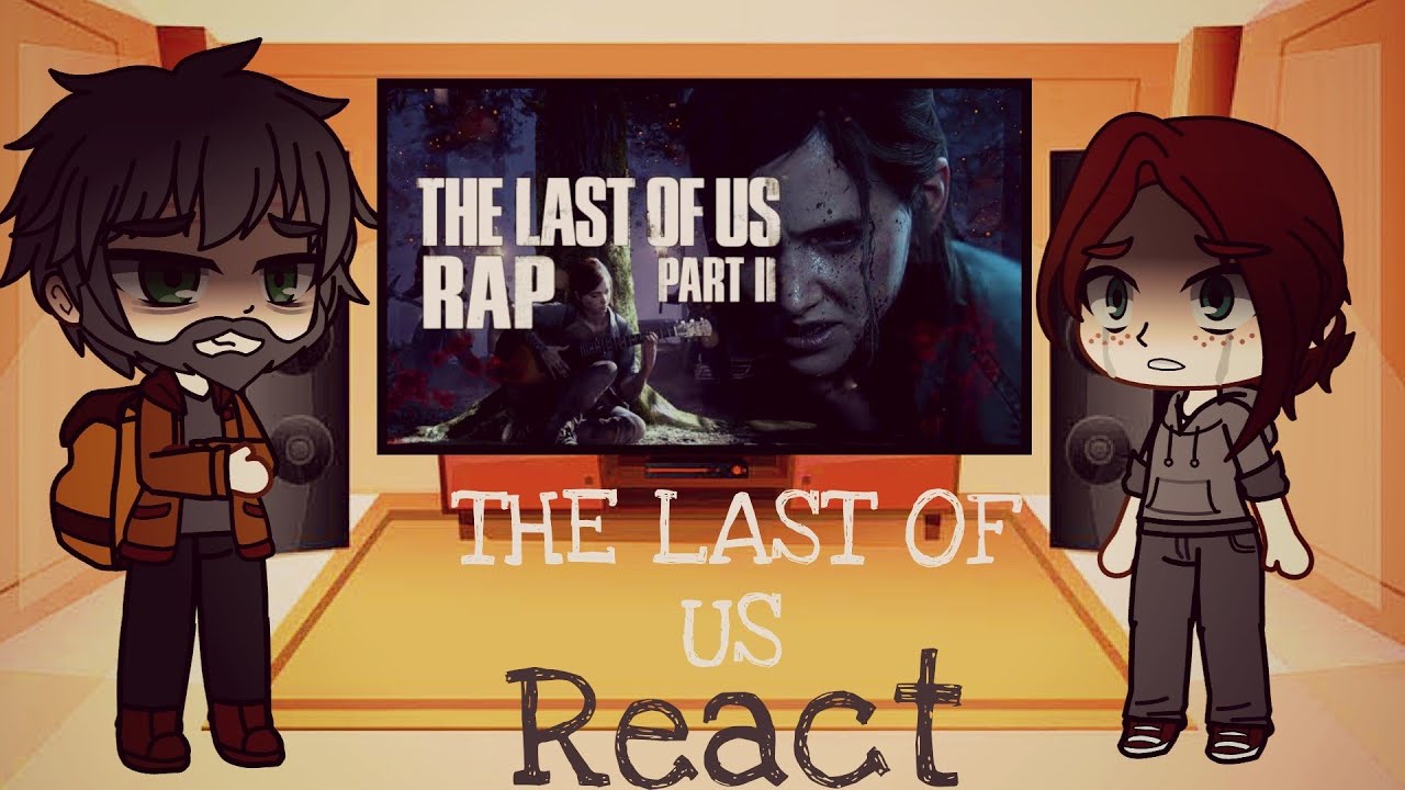Joel e Ellie reagindo ao Rap do The Last of Us 2// Henrique Mendonça //