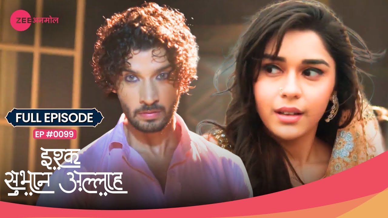 Zara ने फेर दिया Miraaj के मंसूबों पर पानी! 🔥 | Ishq Subhan Allah | Full Ep. 99 | Zee TV