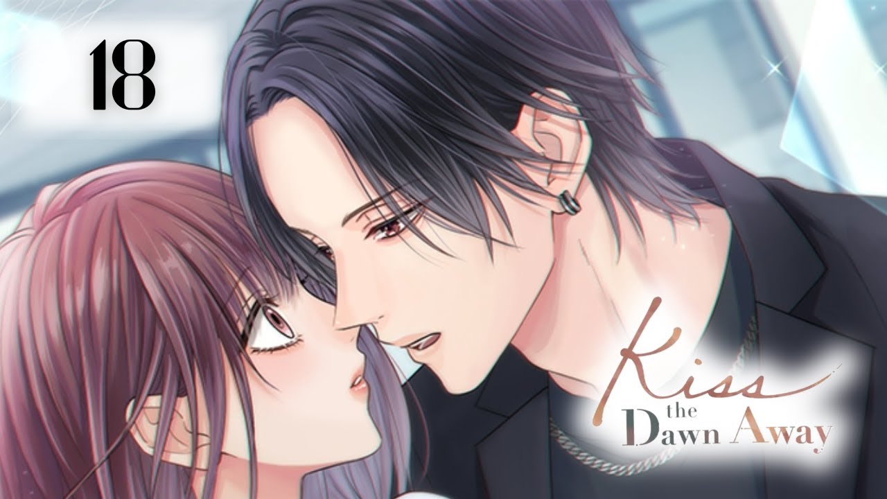 [Kiss The Dawn Away] Main Story: Reo Kuzume - Episode 18
