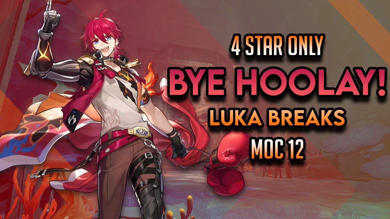 LUKA IS THE FIGHTING CHAMPION! | 4 STAR ONLY | MOC 12 [2.5] | Honkai Star Rail
