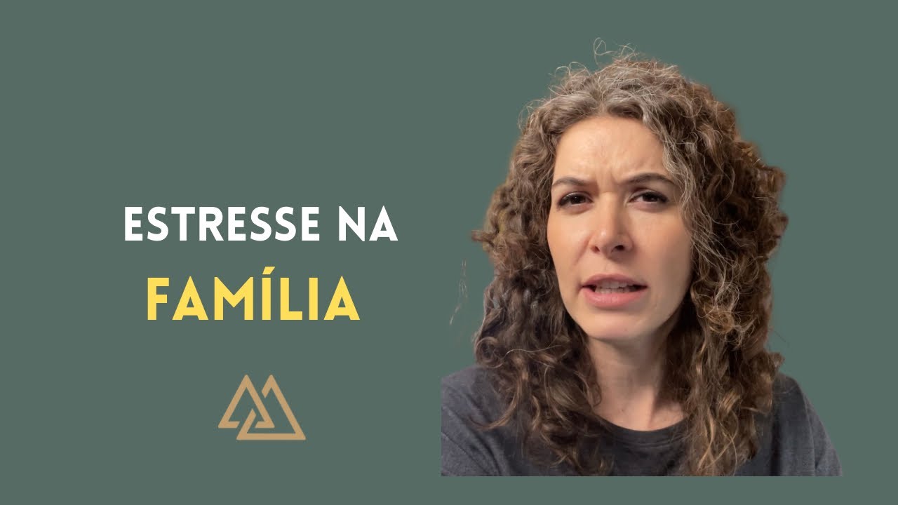 Como Lidar com Estresse na Família para Aliviar seu Fardo