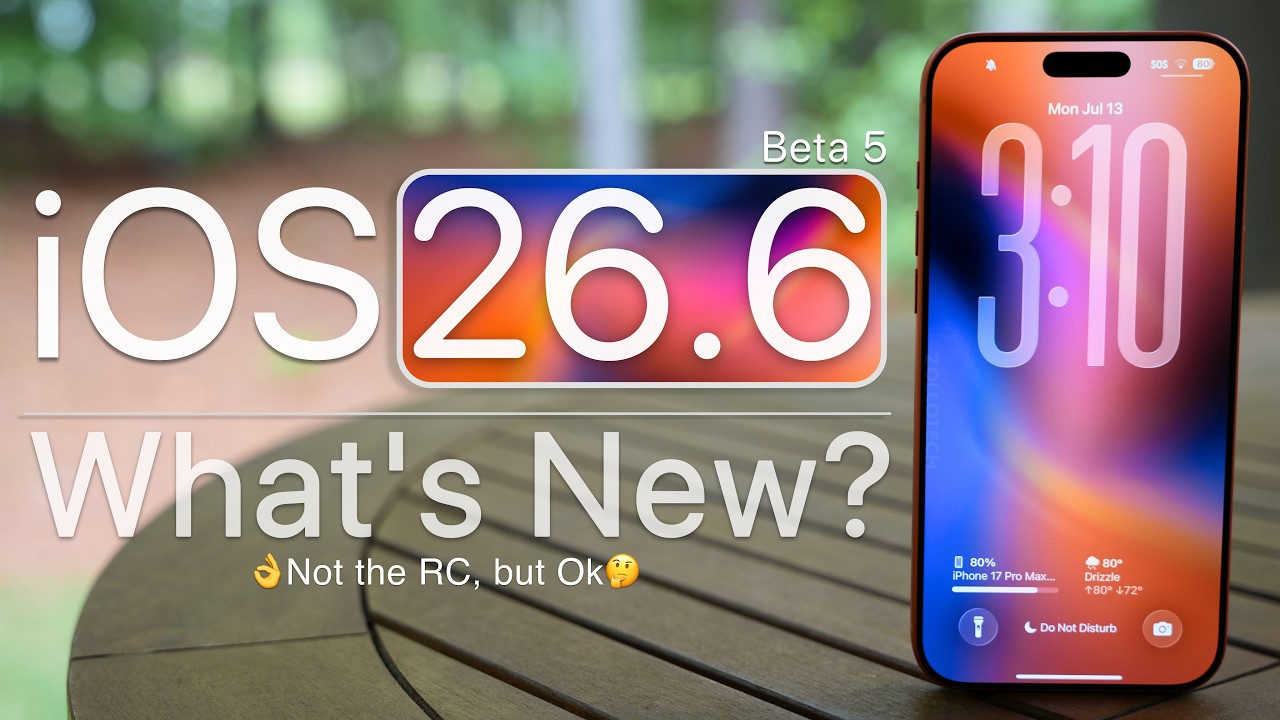 iOS 26.6 Beta 5 is Out! - What's New?