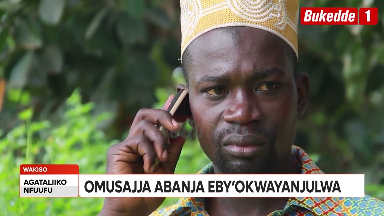 Agataliikonfuufu:  Omuko abanja ebintu akyawanda omuliro  Yevuma abamumulabira mbu baamutomeza