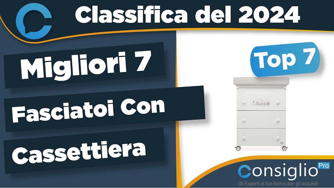 Migliori fasciatoi con cassettiera Qualit&agrave; Prezzo 2024
