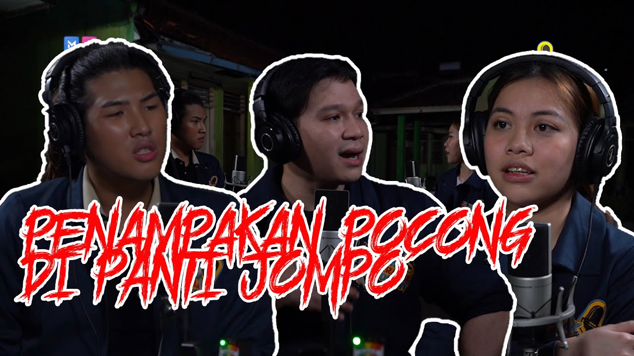 KAKAK BERADIK PODCAST - (PART 2) PENAMPAKAN POCONG DI LORONG PANTI JOMPO TERBENGKALAI !!