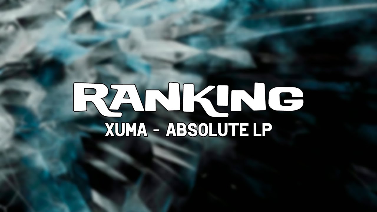 Ranking | XUMA - Absolute LP | 12 tracks