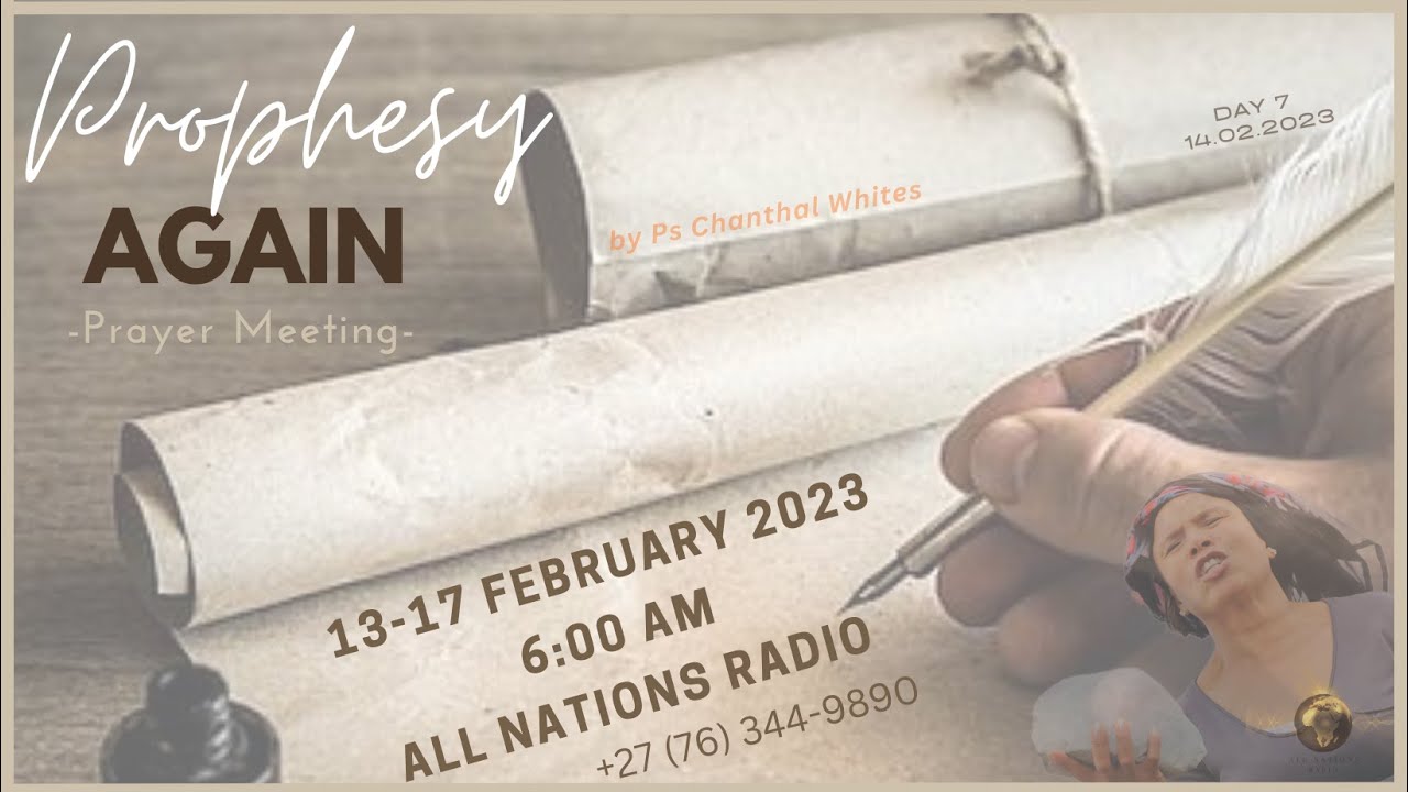 Ps Chanthal Whites | All Nations Radio | Prophesy Again | Prayer Meeting | Day 7 | 14/02/2023