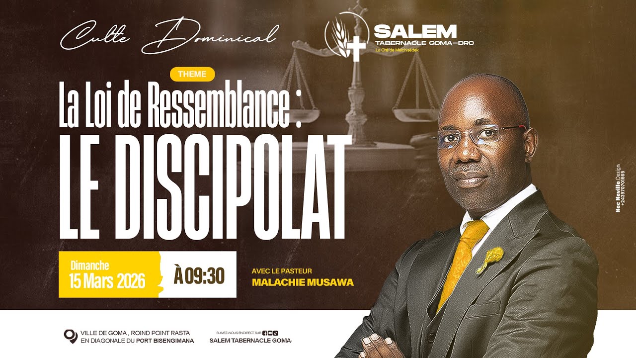 Culte dominical 15.03.2026 / Thème : LA LOI DE RESSEMBLACE  / Past Malachie MUSAWA