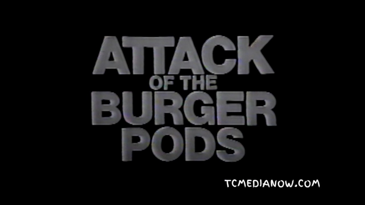Attack of the Burger Pods, Short Film Minneapolis, 1983