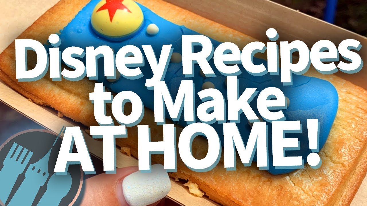 The 12 Easiest Disney Recipes To Make At HOME!