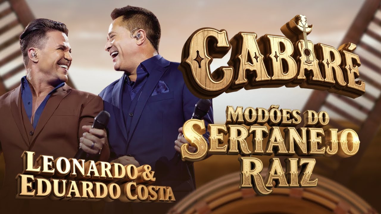 🍷 Cabaré 2025 🎶 Leonardo & Eduardo Costa — Só As Melhores Modões do Sertanejo Raiz!
