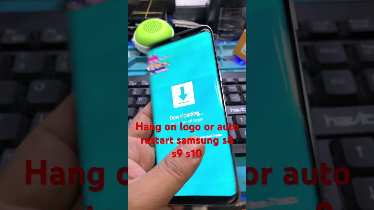 Samsung s8 s9 s7 s10 hang on logo and auto restart solution