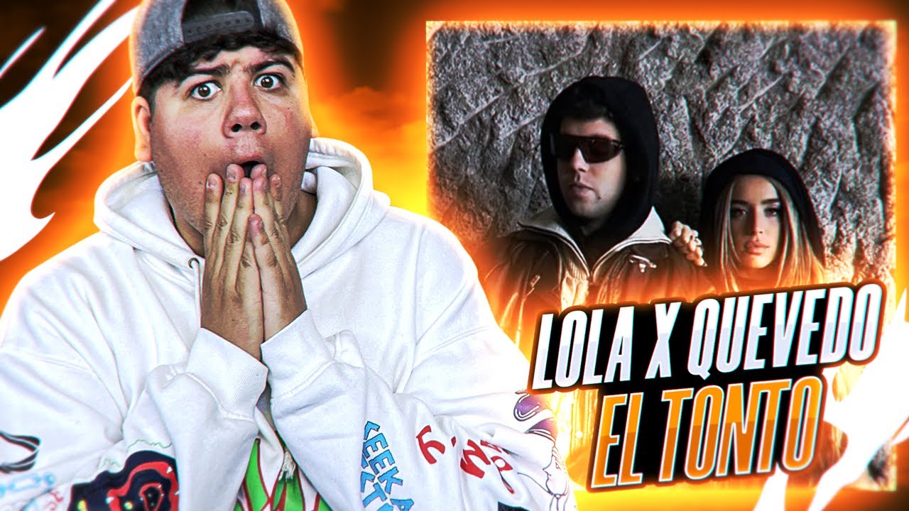 REACCIÓN a Lola Indigo, Quevedo - EL TONTO (Official Video)