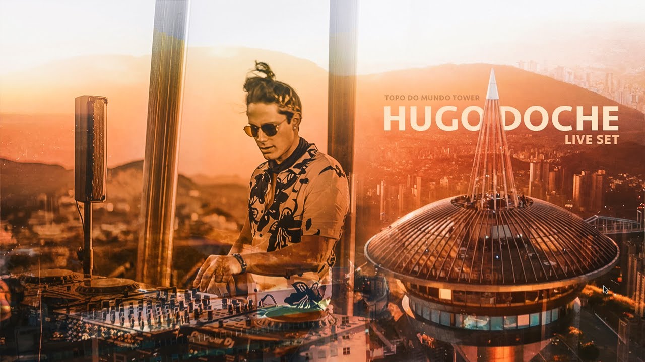 Hugo Doche - Live Dj Set @ @Topo Do Mundo Tower (100% Authorial Mix)