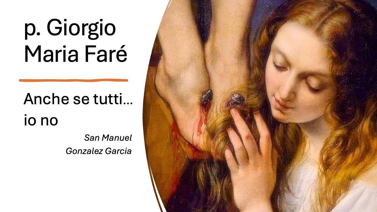 San Manuel Gonzalez Garcia - Anche se tutti… Io no! - Puntata 29
