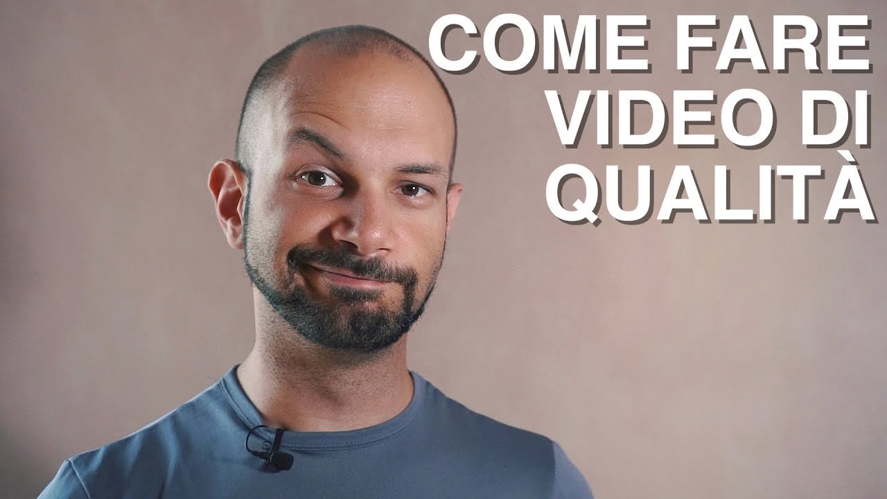 Come fare video di qualit&agrave;