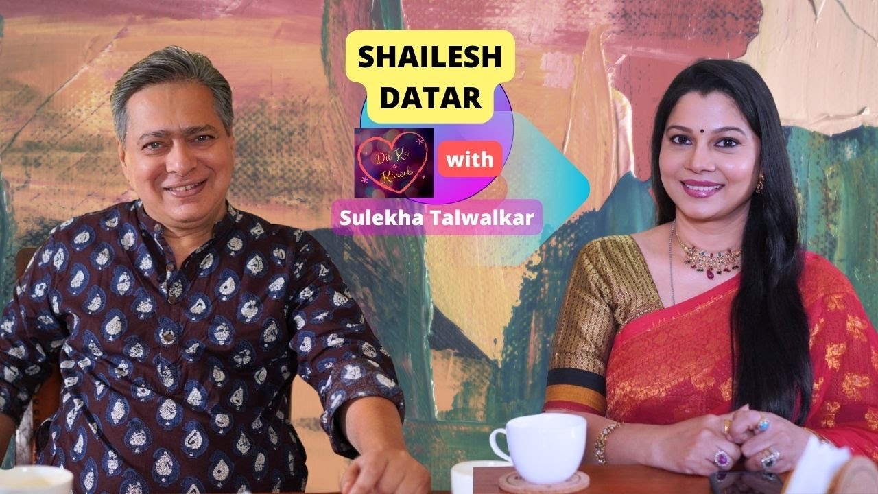 Shailesh Datar on Dil Ke Kareeb with Sulekha Talwalkar !!!