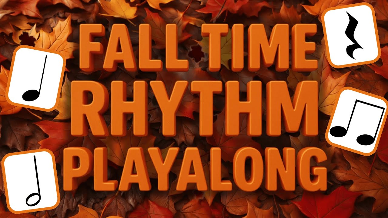 Fall Time Rhythm Play Along | Music Rhythm Play Along