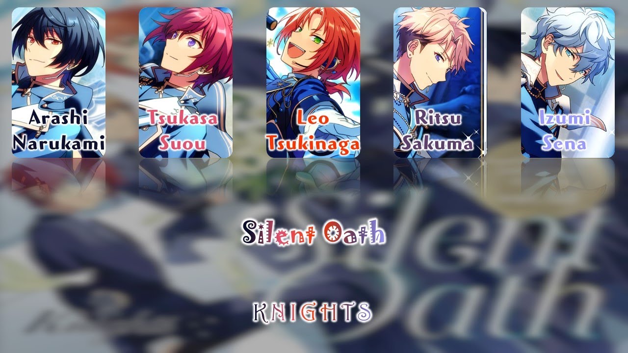 [Ensemble Stars]Knight - Silent Oath(Romaji,Kanjil,English)Full Lyrics