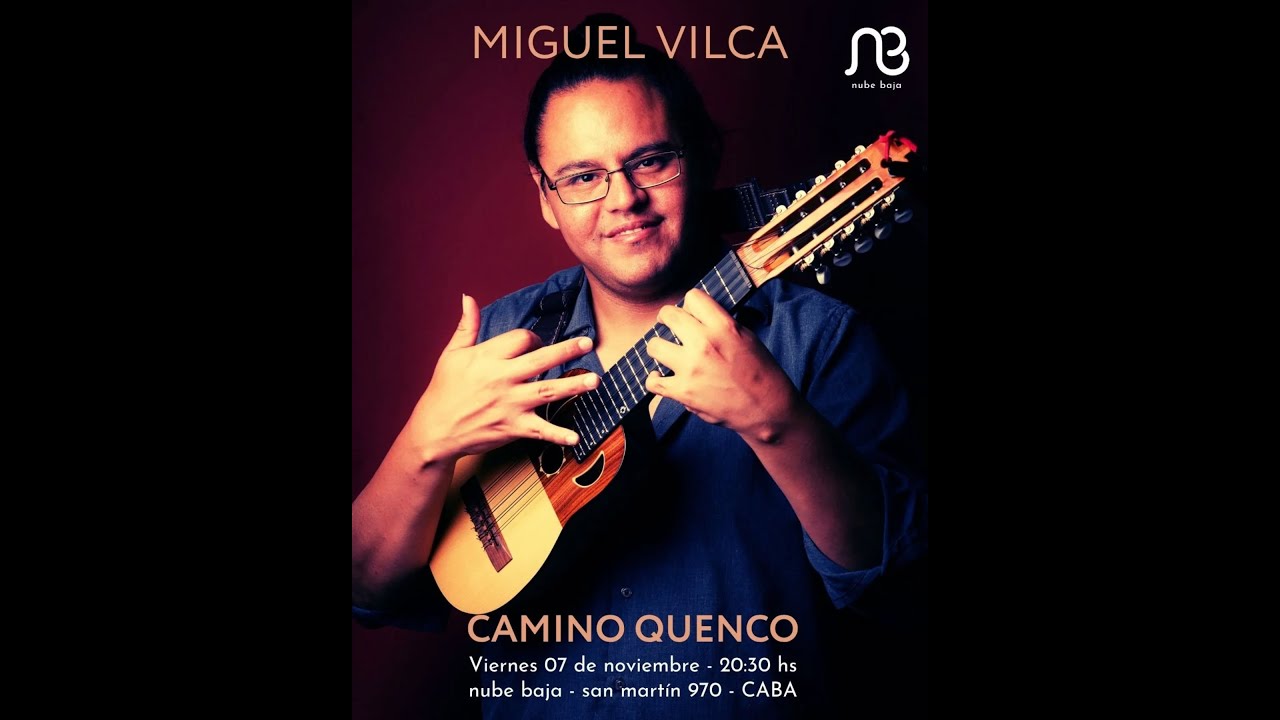Miguel Vilca en nubebaja - Camino Quenco