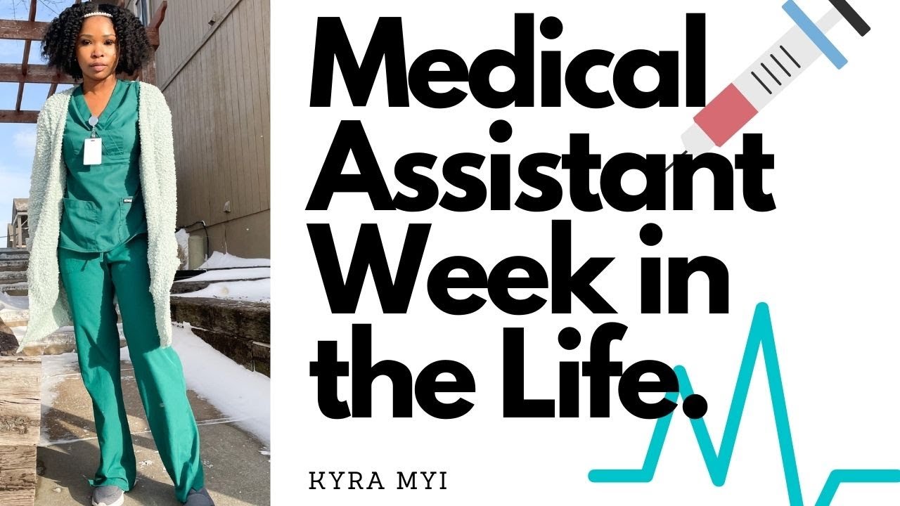 MEDICAL ASSISTANT | WEEK IN THE LIFE