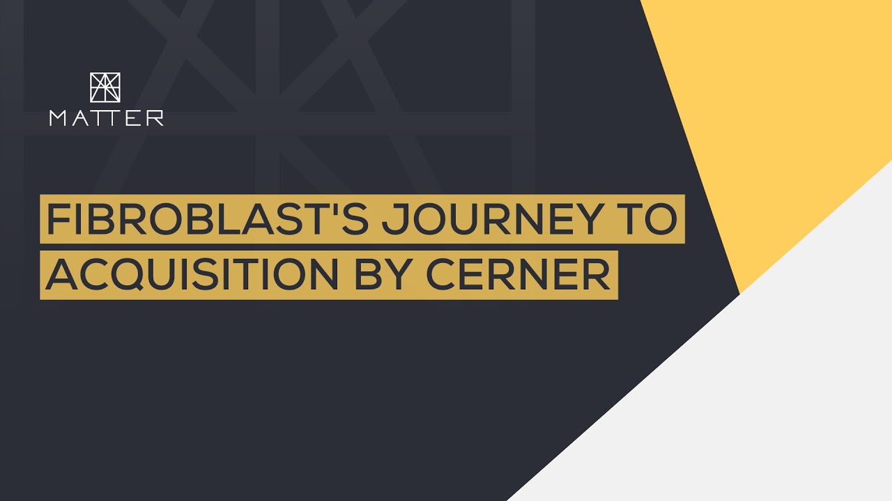 Fibroblast's Journey to Acquisition by Cerner