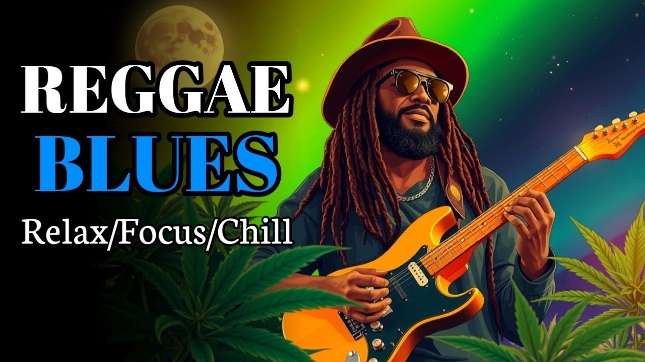 Instrumental Reggae Blues – Calm Your Mind, Boost Focus