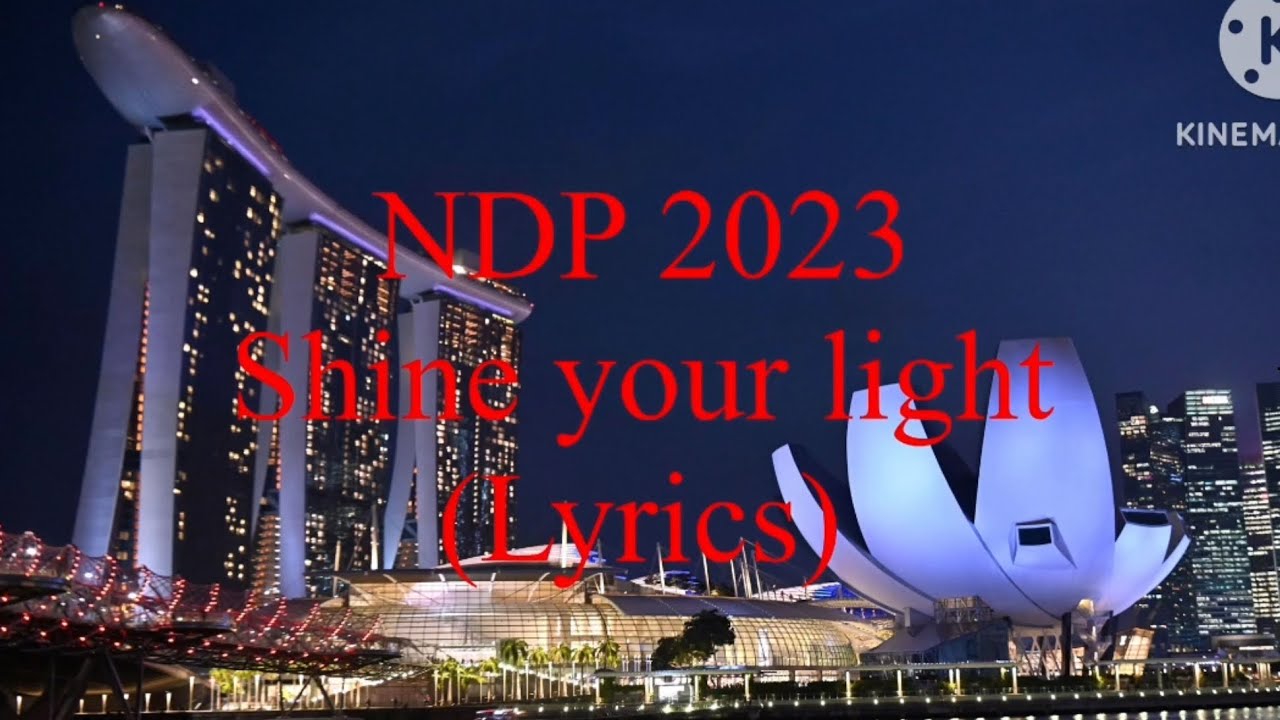 NDP 2023 - Shine your light (Lyrics)