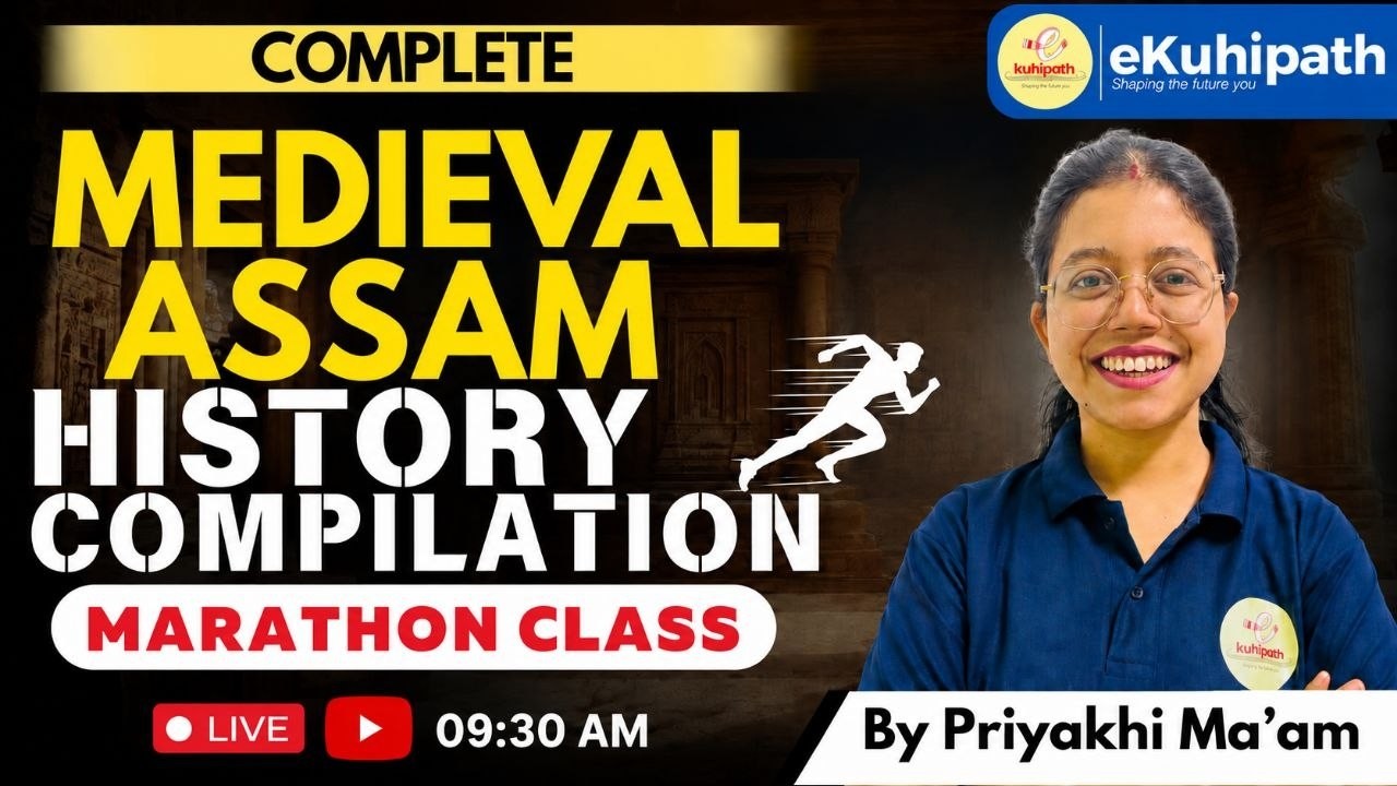 Complete Medieval Assam History | APSC 2025 Prelims | by Priyakhi ma'am