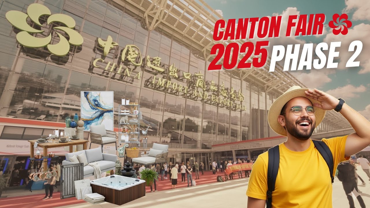 Canton Fair 2025 Phase 2 – Duniya ki sabse sasti aur behtareen cheezein ek hi jagah|Guangzhou|China