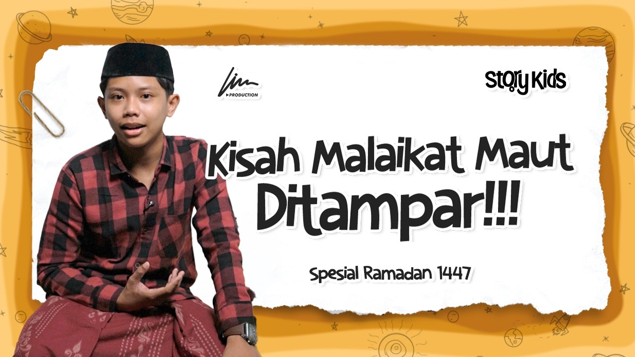 Manusia ini Berani Menampar Malaikat Maut! - STORY KIDS - Ponpes Lirboyo, Kediri