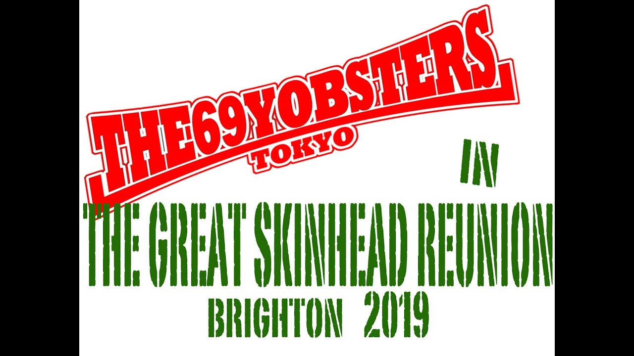 The 69yobsters in The Great Skinhead Reunion Big50