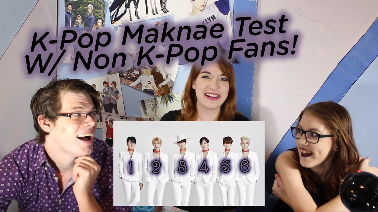 K-Pop Maknae Test with Non-Kpop Fans!!!