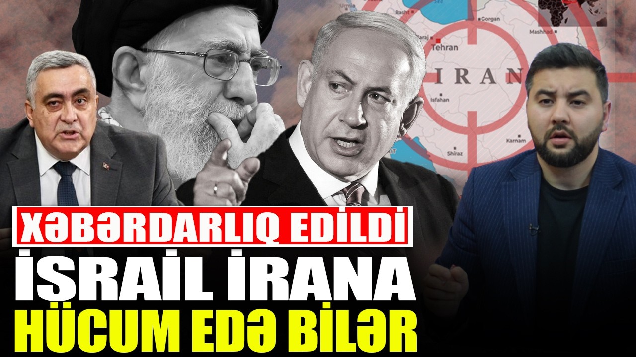 XƏBƏRDARLIQ - İsrail HÜCUM edə bilər - Yücel Karauz ilə QIRMIZI MASA
