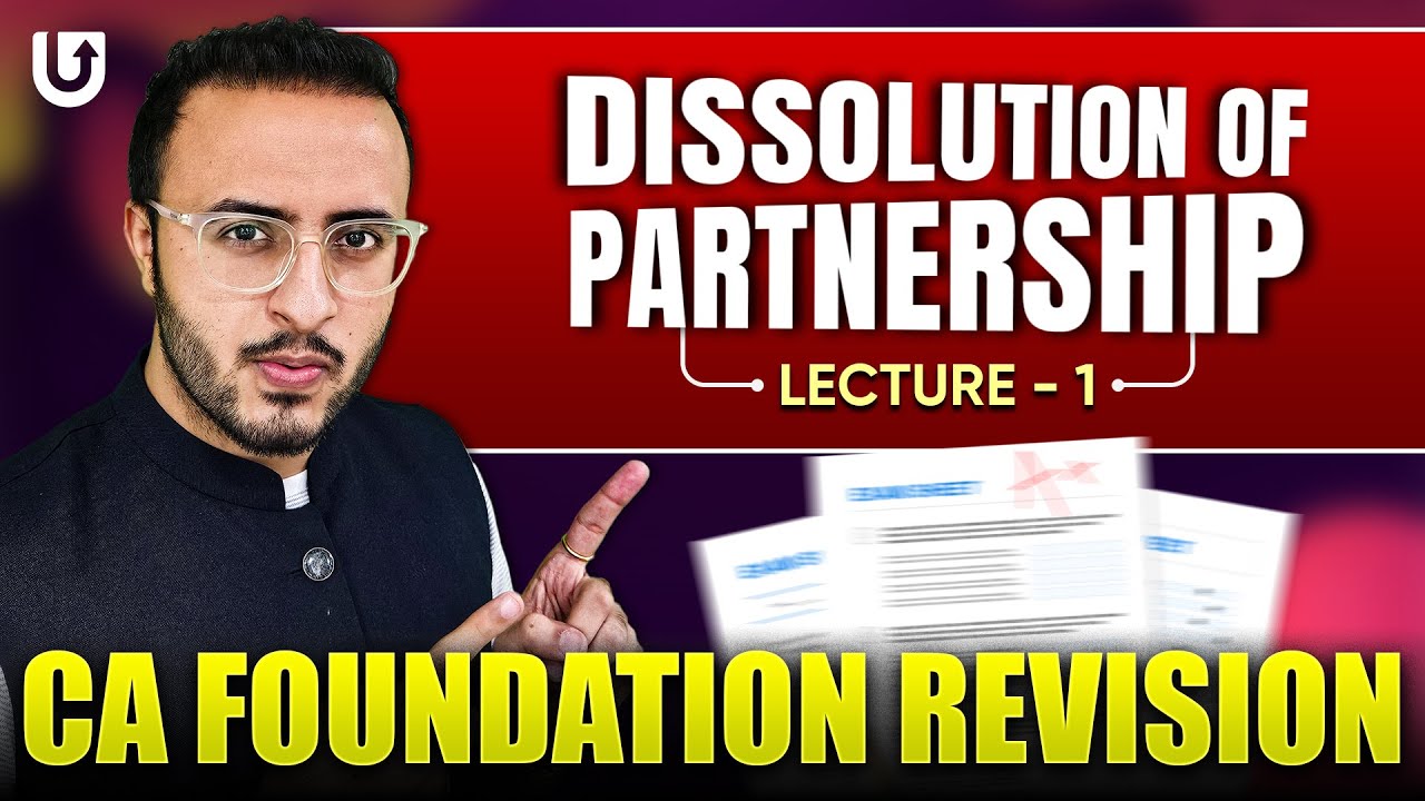 Dissolution of Partnership - L1 | CA Foundation Accounting June 24 | CA TEJAS SUCHAK  #cafoundation