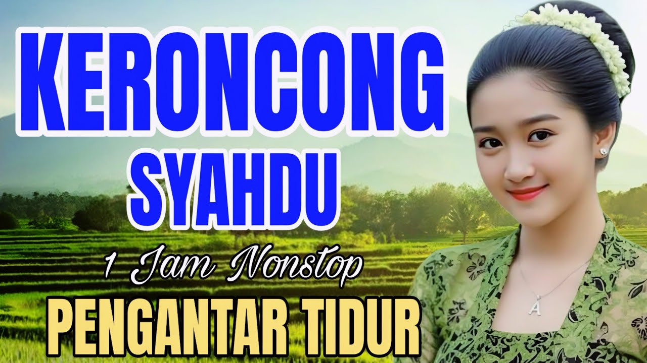 KERONCONG SYAHDU 1 JAM NONSTOP PENGANTAR TIDUR