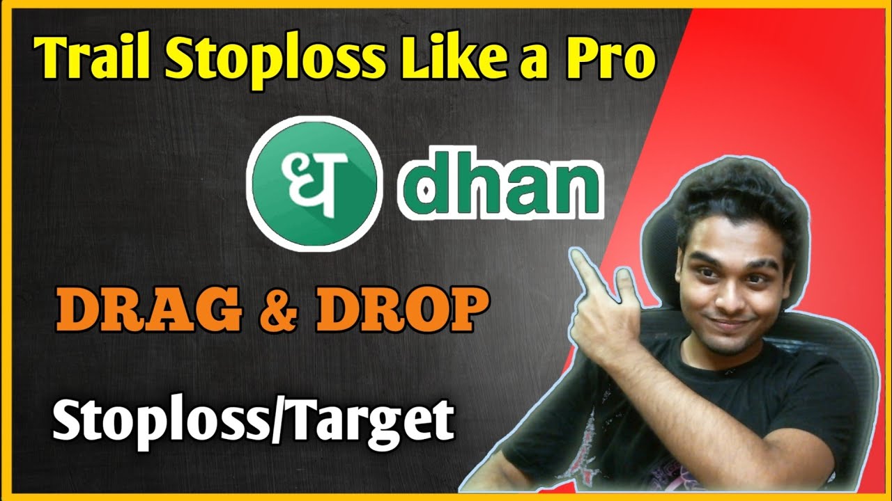 Drag & Drop Stoploss & Target In Dhan, How to Trail SL | Dhan Stoploss Trailing | Bracket Order Dhan