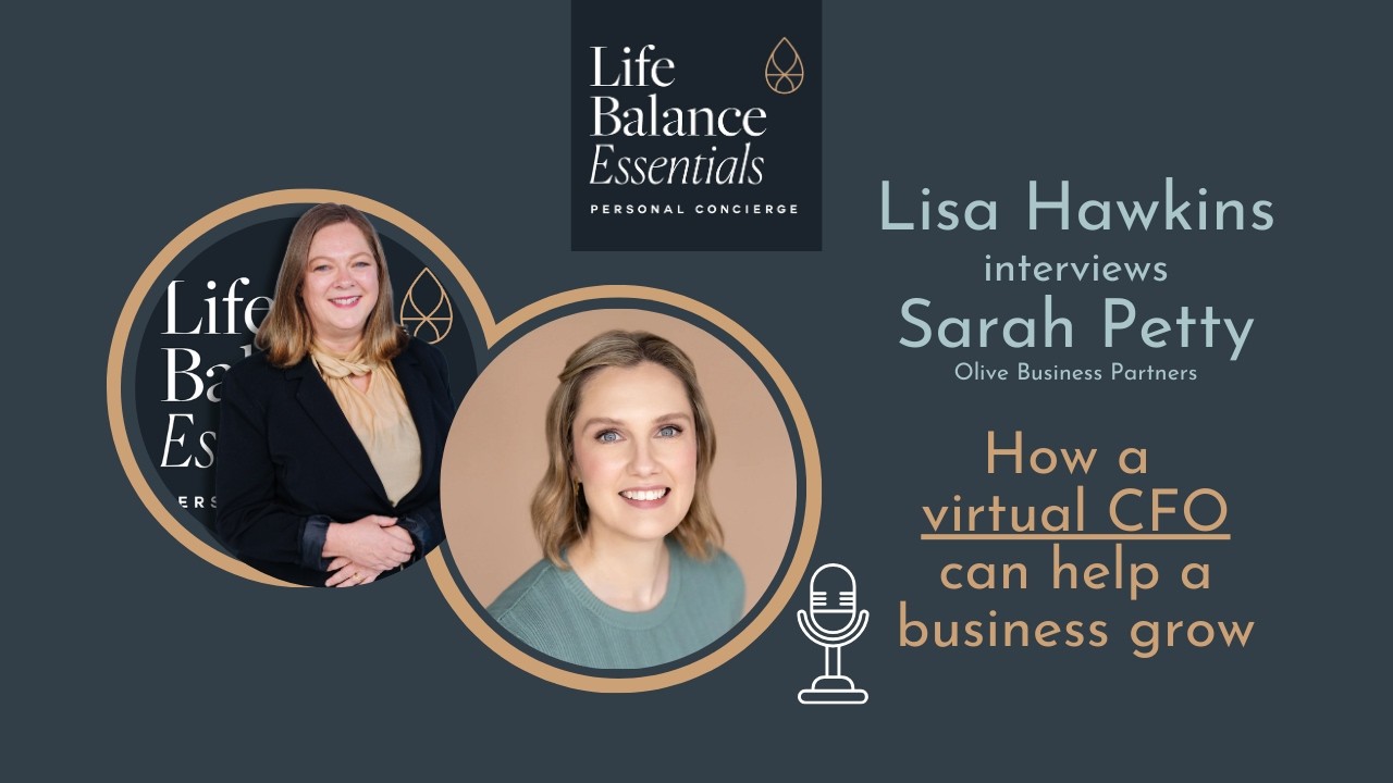 How a virtual CFO can help a business grow - Life Balance Essentials interview with Sarah Petty