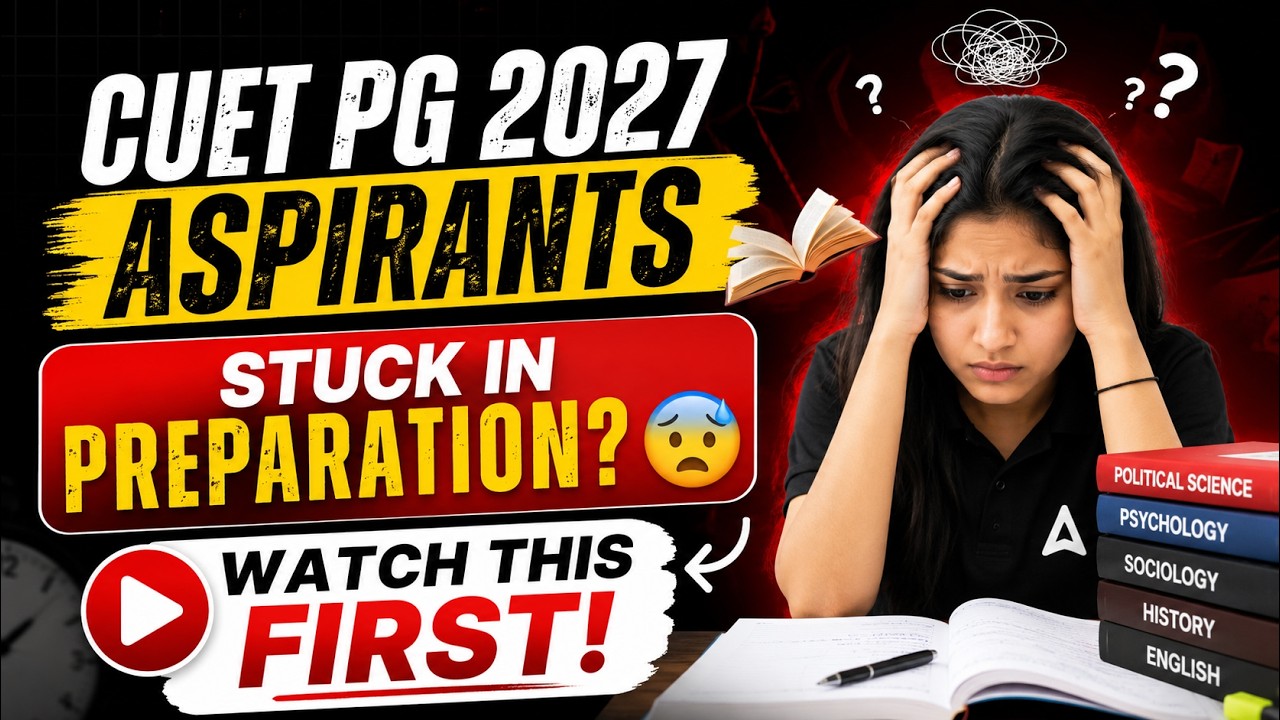 CUET PG 2027 Aspirants: Stuck in Preparation? 😰  Watch This First!