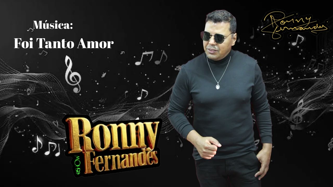 Foi tanto Amor - Ronny Fernandes