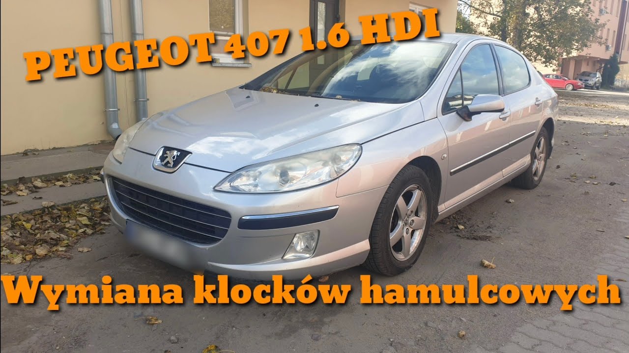 Peugeot 407 1.6 HDI Wymiana klocków hamulcowych