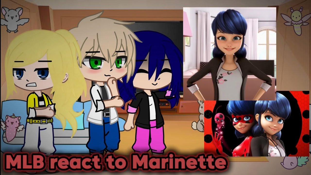 MLB React To Marinette (Future) || Gacha Club || Gacha Reacts