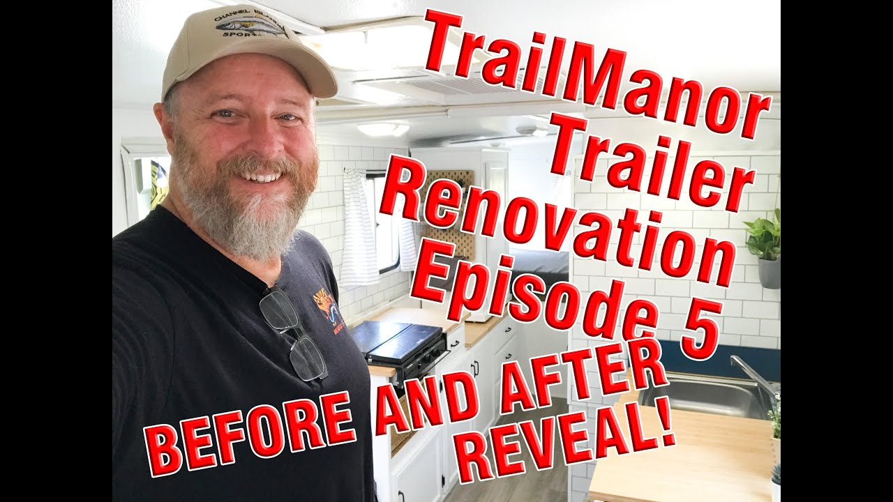 Trail Manor Trailer Remodel Episode 5